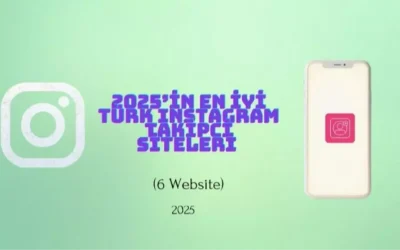 2025’in En İyi Türk IG Takipçi Siteleri (6 Site)