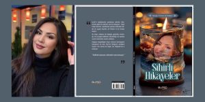 Neşe Fidan Sönmez’den “Sihirli Hikayeler”: Kalbinle Okursan Kelimeler Sana Konuşur